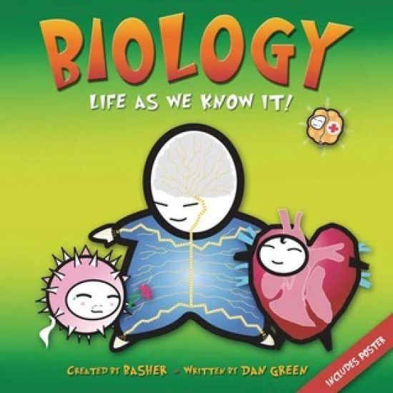 Basher Science: Biology: Life as We Know It [With Poster]