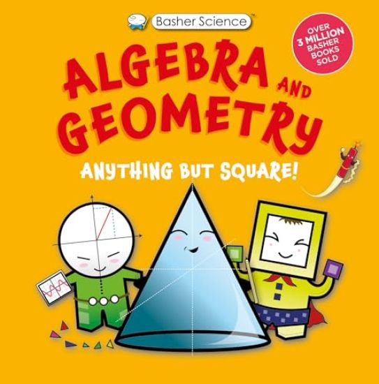 Basher Science: Algebra and Geometry