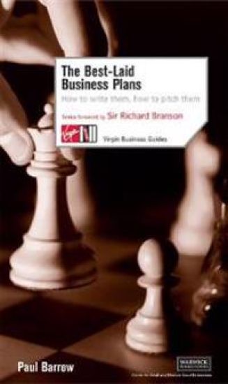 Best Laid Business Plans: How to Write Them, How to Pitch Them