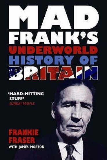 Mad Frank's Underworld History of Britain