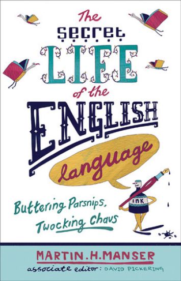 The Secret Life of the English Language