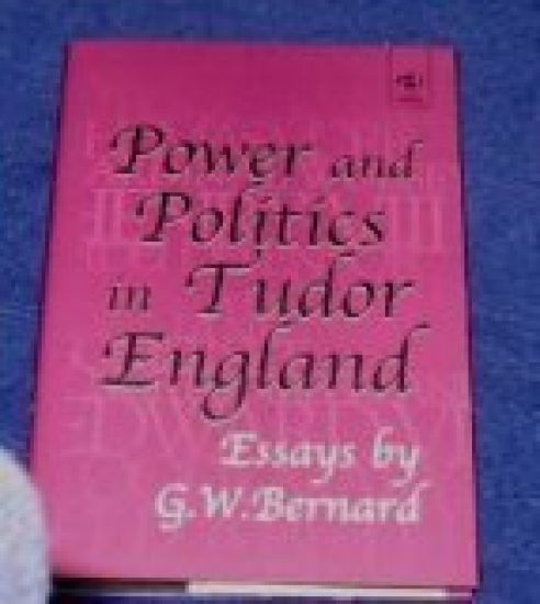 Power and Politics in Tudor England