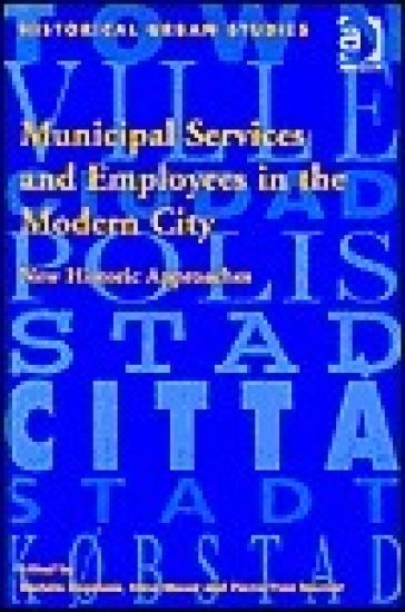 Municipal Services and Employees in the Modern City