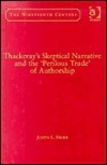 Thackeray?s Skeptical Narrative and the ?Perilous Trade? of Authorship