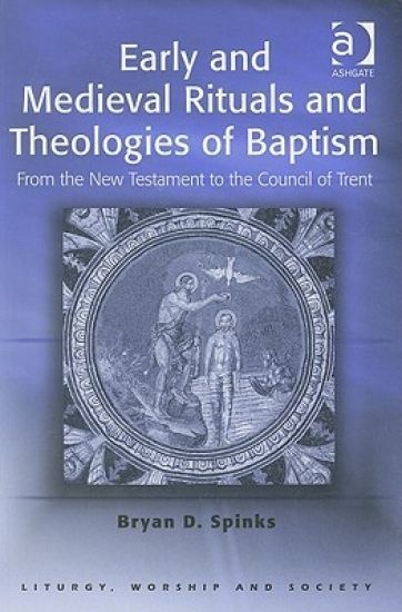 Early and Medieval Rituals and Theologies of Baptism