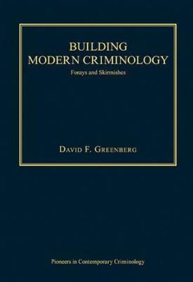 Building Modern Criminology
