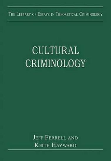 Cultural Criminology