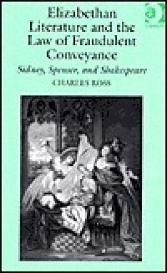 Elizabethan Literature and the Law of Fraudulent Conveyance