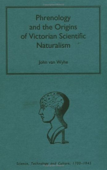 Phrenology and the Origins of Victorian Scientific Naturalism