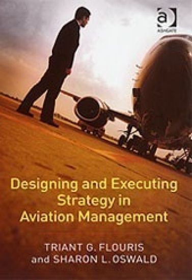 Designing and Executing Strategy in Aviation Management