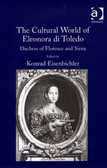 The Cultural World of Eleonora di Toledo