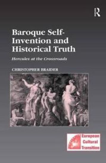 Baroque Self-Invention and Historical Truth