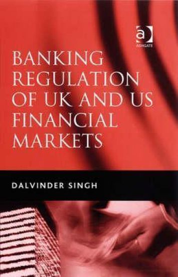 Banking Regulation of UK and US Financial Markets