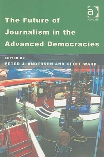 The Future of Journalism in the Advanced Democracies