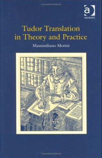 Tudor Translation in Theory and Practice