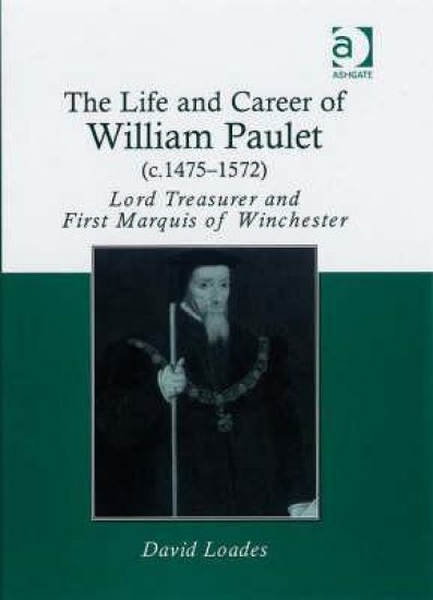 The Life and Career of William Paulet (c.1475–1572)