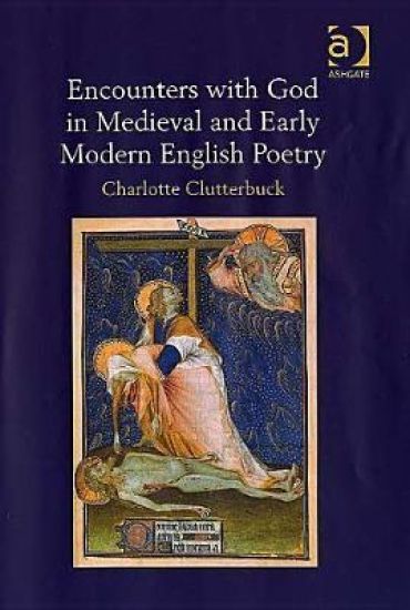 Encounters with God in Medieval and Early Modern English Poetry