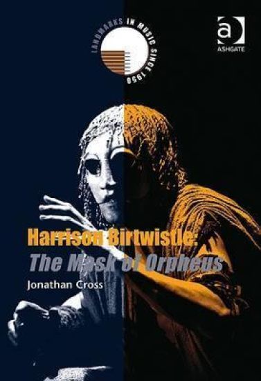 Harrison Birtwistle: The Mask of Orpheus