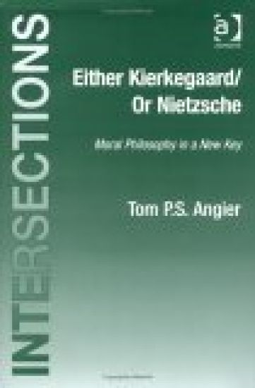 Either Kierkegaard/Or Nietzsche
