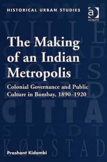 The Making of an Indian Metropolis