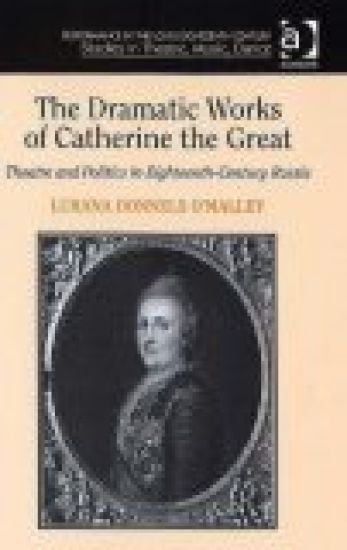 The Dramatic Works of Catherine the Great