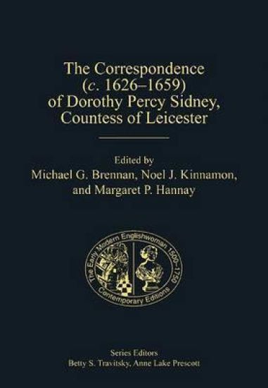 The Correspondence (c. 1626–1659) of Dorothy Percy Sidney, Countess of Leicester