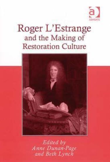 Roger L'Estrange and the Making of Restoration Culture