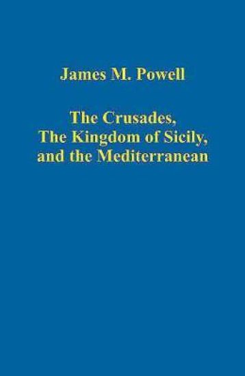 The Crusades, The Kingdom of Sicily, and the Mediterranean