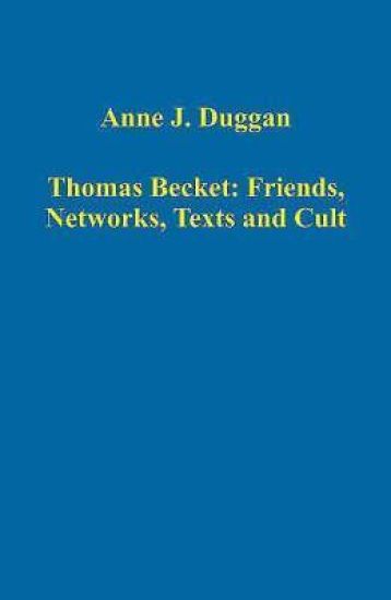 Thomas Becket: Friends, Networks, Texts and Cult
