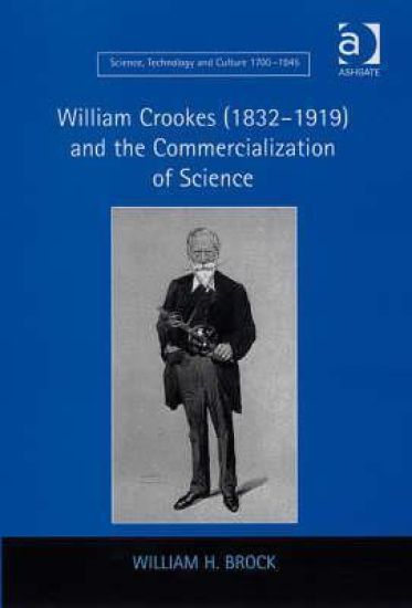 William Crookes (1832–1919) and the Commercialization of Science