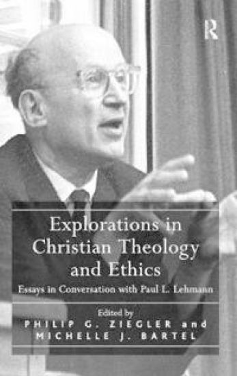 Explorations in Christian Theology and Ethics