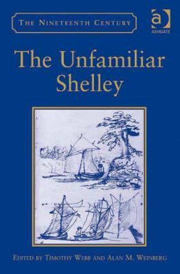 The Unfamiliar Shelley