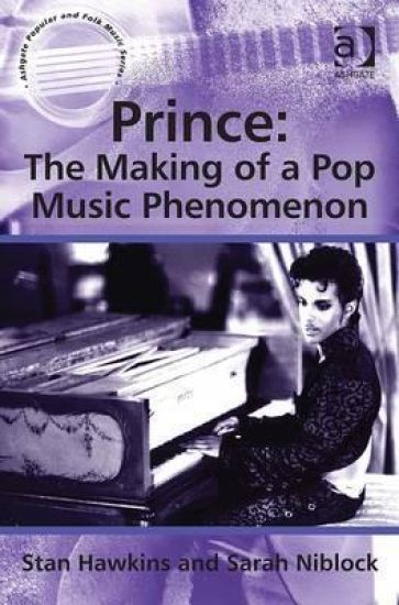 Prince: The Making of a Pop Music Phenomenon