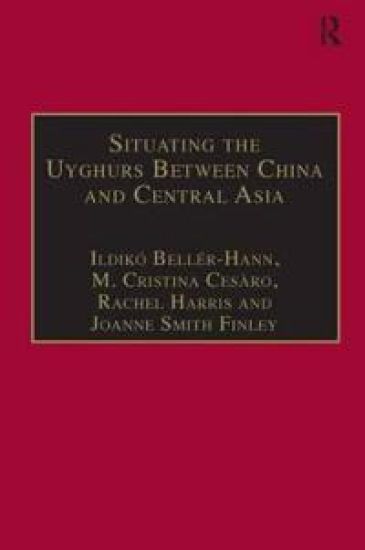 Situating the Uyghurs Between China and Central Asia