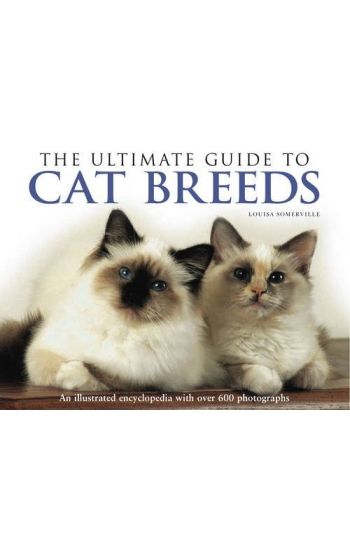 The Ultimate Guide to Cat Breeds