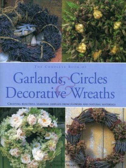 Complete Book of Garlands, Circles and Decorative Wreaths