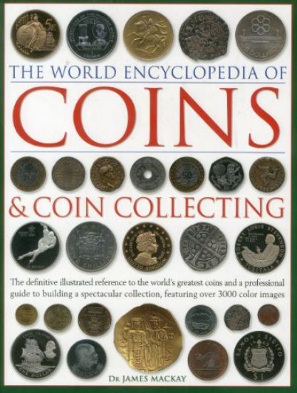 Coins and Coin Collecting, The World Encyclopedia of