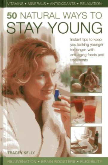 50 Natural Ways to Stay Young
