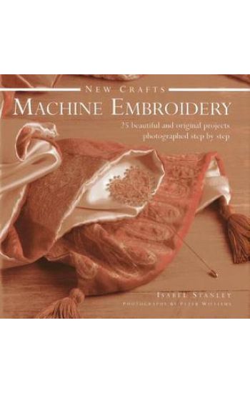 New Crafts: Machine Embroidery