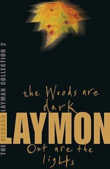 The Richard Laymon Collection Volume 2: The Woods are Dark & Out are the Lights