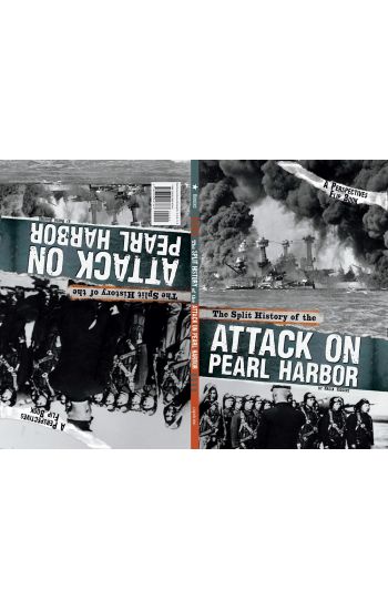 The Split History of the Attack on Pearl Harbor: A Perspectives Flip Book