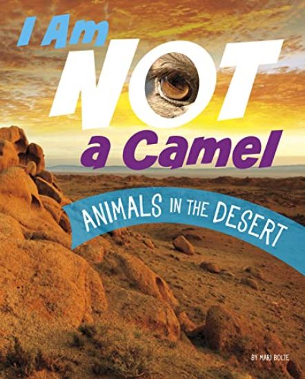 I Am Not a Camel: Animals in the Desert