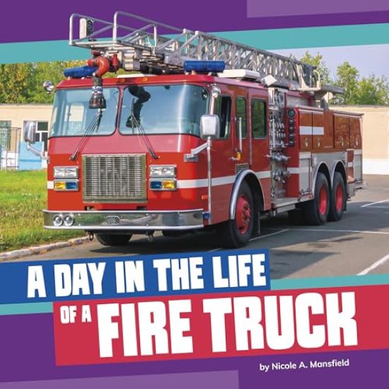 A Day in the Life of a Fire Truck