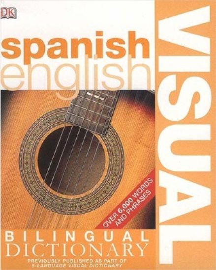Spanish English Bilingual Visual Dictionary