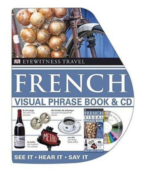 Eyewitness Travel French Visual Phrase Book [With CD (Audio)]