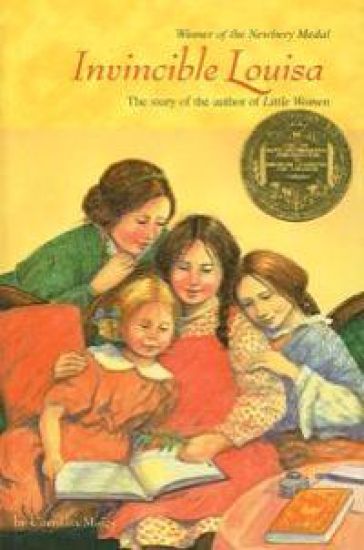 Invincible Louisa: The Story of the Author of Little Women