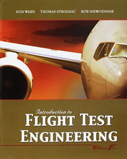 Introduction to Flight Test Engineering, Volume Two