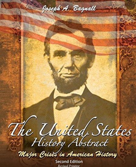 The United States History Abstract: Major Crises in American History