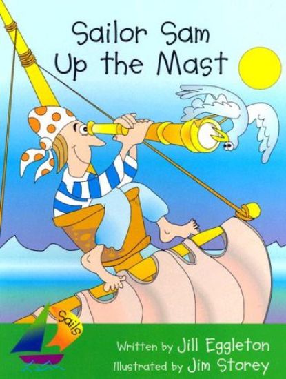 Sailor Sam Up the Mast: Leveled Reader