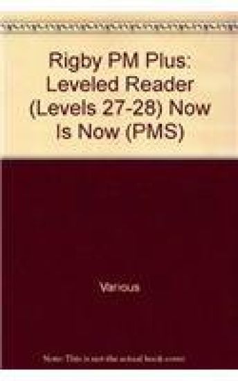 Now Is Now: Individual Student Edition Ruby (Levels 27-28)
